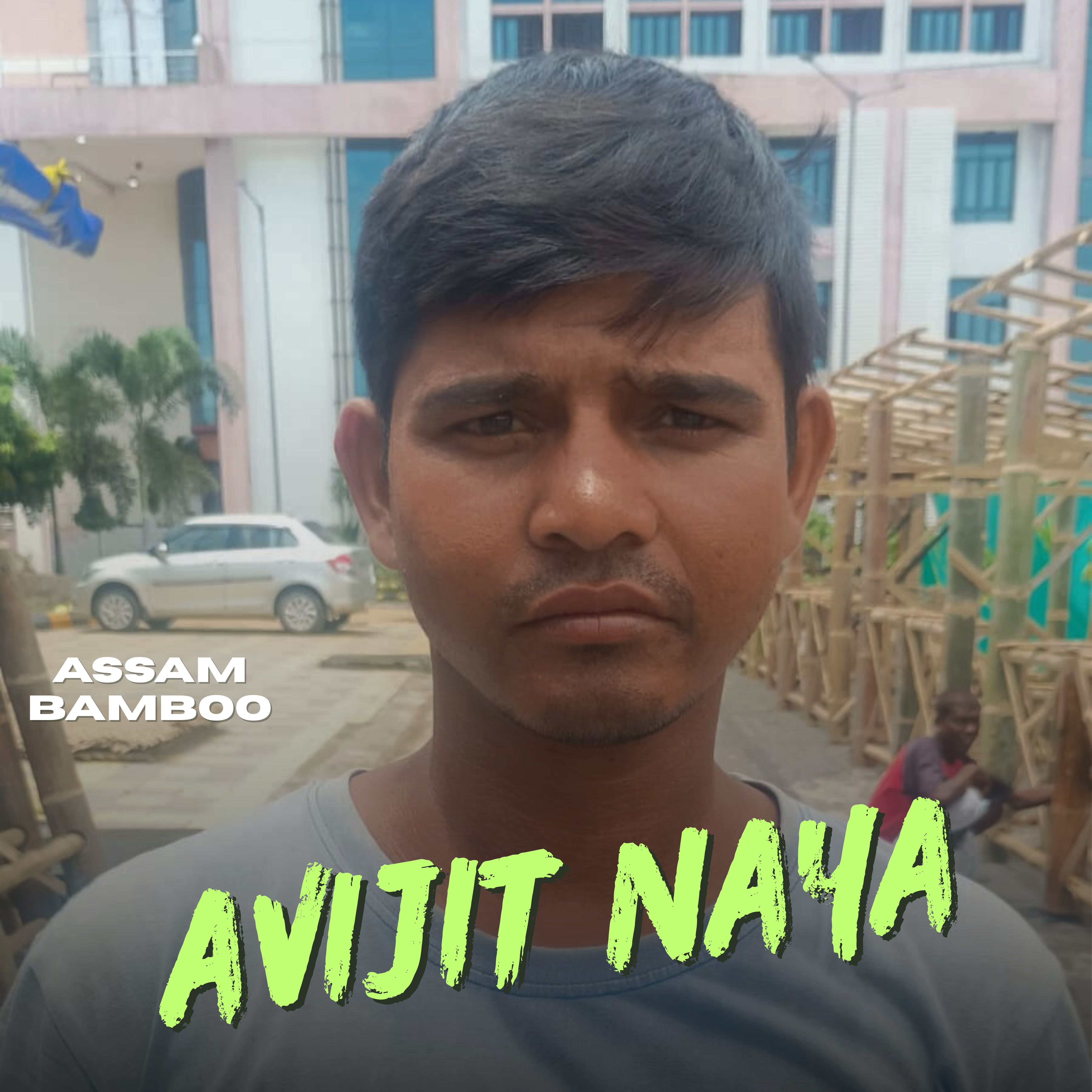 Avijit Naya — Assam Bamboo Avijit Naya — Assam Bamboo
